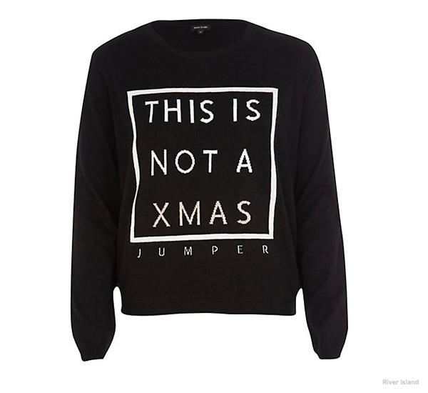 This is Not a XMas Jumper available at River Island for $60.00