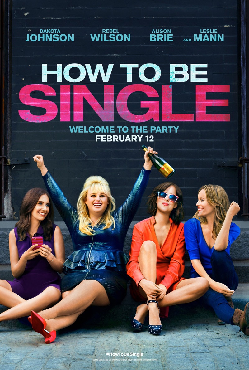 How to Be Single movie poster with Dakota Johnson, Rebel Wilson, Leslie Man and Alison Brie