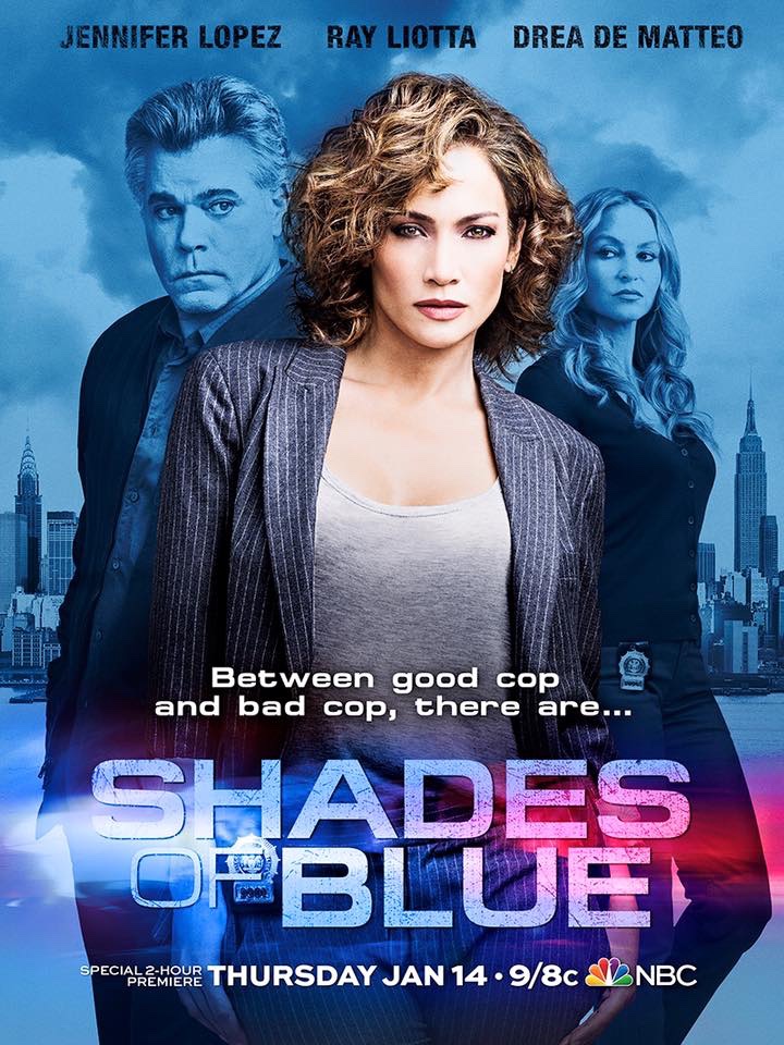 Shades of Blue poster with Jennifer Lopez, Ray Liotta and Drea de Matteo